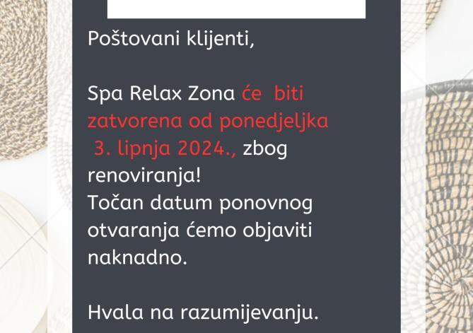 WELLNESS - Uskoro zatvaranje Spa Relax Zone
